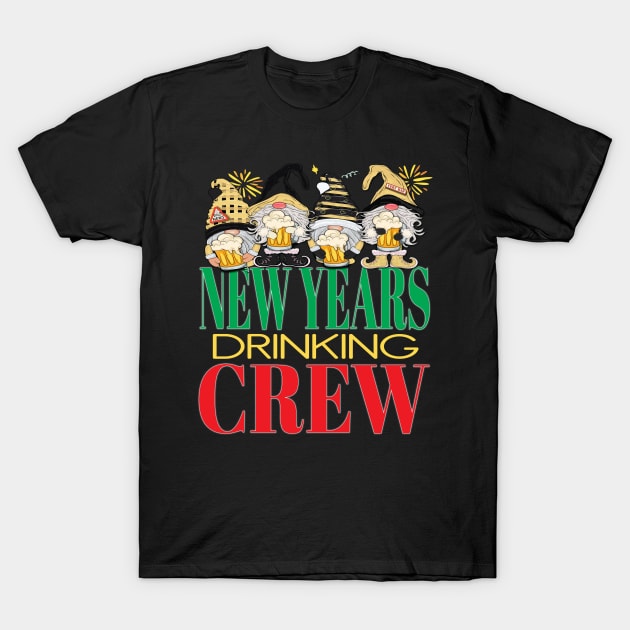 Funny New Years Drinking Crew Beers Alcohol Eve Gnomes Party New York T-Shirt by Envision Styles